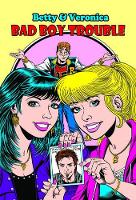 Book Cover for Betty & Veronica Bad Boy Trouble by Melanie Morgan