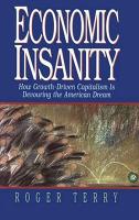 Book Cover for Economic Insanity: How Growth-Driven Capitalism is Devouring the American Dream by TERRY