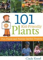 Book Cover for 101 Kid-Friendly Plants by Cindy Krezel