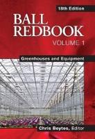 Book Cover for Ball Redbook, Volume 1: Greenhouses and Equipment by Chris Beytes