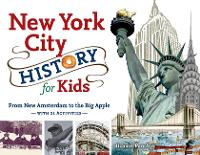 Book Cover for New York City History for Kids by Richard Panchyk