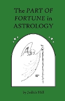 Book Cover for The Part of Fortune in Astrology by Partner Judith Farrer  Co Hill, Seth Thomas Miller