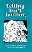 Book Cover for Telling Isn't Tattling by Kathryn M Hammerseng