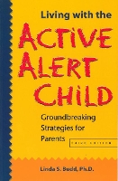 Book Cover for Living with the Active Alert Child by Linda S. Budd