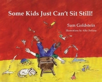 Book Cover for Some Kids Just Can't Sit Still! by Sam Goldstein