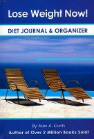 Book Cover for Lose Weight Now! Diet Journal & Organizer by Alex A. Lluch