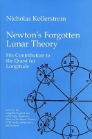 Book Cover for Newton's Forgotten Lunar Theory by Nicholas Kollerstrom