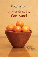 Book Cover for Understanding Our Mind by Thich Nhat Hanh