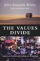 Book Cover for The Values Divide by John Kenneth White