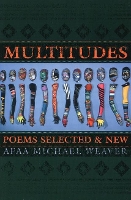 Book Cover for Multitudes by Afaa Michael Weaver