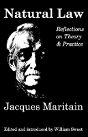 Book Cover for Natural Law – Reflections On Theory & Practice by Jacques Maritain