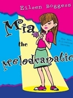 Book Cover for Mia the Melodramatic by Eileen Boggess