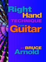 Book Cover for Right Hand Technique for Guitar by Bruce E. Arnold