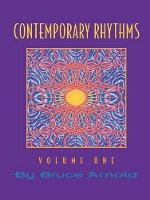 Book Cover for Contemporary Rhythms Volume One by Bruce E. Arnold