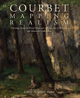 Book Cover for Courbet: Mapping Realism by Jeffery W. Howe