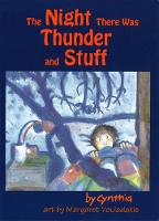 Book Cover for The Night There was Thunder and Stuff by Cynthia Boldt