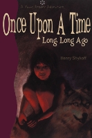 Book Cover for Once Upon a Time Long, Long Ago by Henry Shykoff