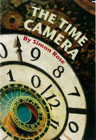 Book Cover for The Time Camera by Simon Rose