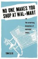Book Cover for No One Makes You Shop at Wal-Mart by Tom Slee