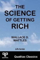 Book Cover for The Science of Getting Rich (Qualitas Classics) by Wallace D. Wattles