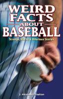 Book Cover for Weird Facts about Baseball by J. Alexander Poulton