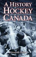 Book Cover for History of Hockey in Canada, A by J. Alexander Poulton