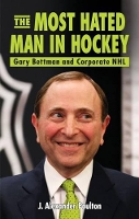 Book Cover for Most Hated Man in Hockey, The by J. Alexander Poulton