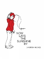 Book Cover for Now Lays the Sunshine By by Andrew Hughes