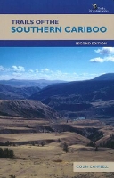 Book Cover for Trails of the Southern Cariboo by Colin Campbell