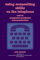 Book Cover for Using Counselling Skills on the Telephone and in Computer-mediated Communication by Pete Sanders