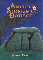 Book Cover for Ancient Stones of Dorset by Peter Knight