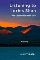 Book Cover for Listening to Idries Shah by Ivan Tyrrell