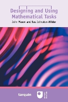 Book Cover for Designing and Using Mathematical Tasks by John Mason, Sue Johnston-Wilder