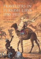 Book Cover for Travellers in Turkish Libya 1551-1911 by John Wright