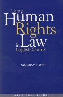 Book Cover for Using Human Rights Law in English Courts by Murray Hunt