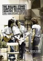 Book Cover for The Rolling Stones Complete Recording Sessions 1962-2012 by Martin (Great Ormond Street Hospital London) Elliott