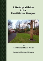 Book Cover for A Geological Guide to the Fossil Grove, Glasgow by David Webster