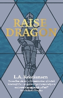 Book Cover for Raise Dragon by L.A. Kristiansen