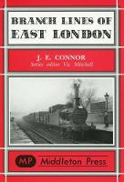 Book Cover for Branch Lines of East London by J. E. Connor