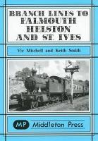 Book Cover for Branch Lines to Falmouth, Helston and St.Ives by Vic Mitchell, Keith Smith