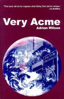 Book Cover for Very Acme by Adrian Wilson