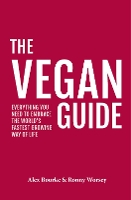 Book Cover for The Vegan Guide by Alex Bourke, Ronny Worsey, Scarlet Hughes