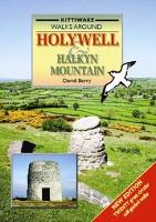 Book Cover for Walking Around Holywell and Halkyn Mountain by David Berry