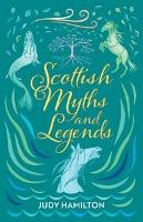 Book Cover for Scottish Myths and Legends by Judy Hamilton