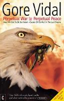 Book Cover for Perpetual War for Perpetual Peace by Gore Vidal