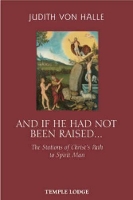 Book Cover for And If He Has Not Been Raised... by Judith von Halle