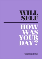 Book Cover for How Was Your Day by Will Self