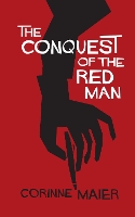 Book Cover for The Conquest of the Red Man by Corinne Maier