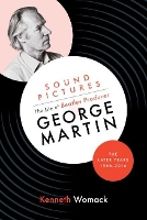 Book Cover for Sound Pictures: the Life of Beatles Producer George Martin, the Later Years, 1966-2016 by Kenneth Womack