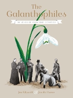 Book Cover for The Galanthophiles by Jane Kilpatrick, Jennifer Harmer
